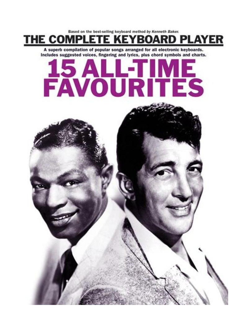 The Complete Keyboard Player Songbook: 15 All-Time Favourites