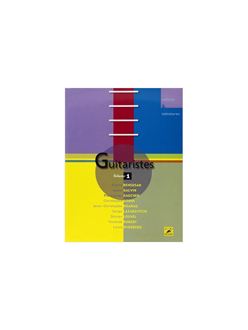 Guitaristes: Une encyclopédie vivante de la guitare - Volume 1 (book/CD)