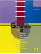 Guitaristes: Une encyclopédie vivante de la guitare - Volume 1 (book/CD)