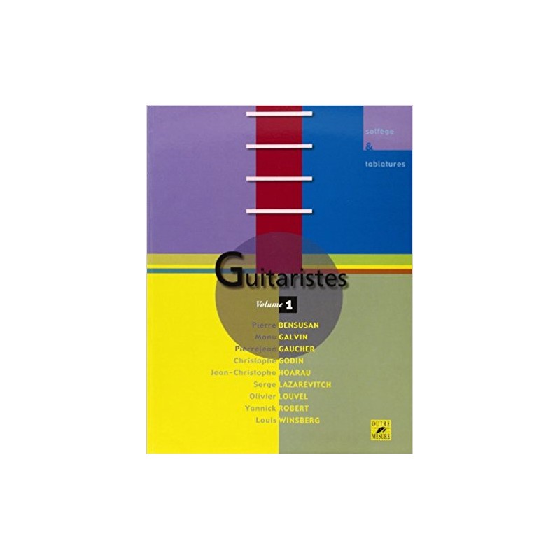 Guitaristes: Une encyclopédie vivante de la guitare - Volume 1 (book/CD)