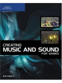 Creating Music and Sound for Games