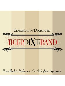 Classical In Dixieland - From Bach to Debussy in Old Style Jazz (CD)