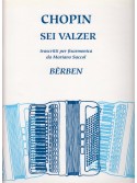 Frederic Chopin: Sei Walzer (fisarmonica)
