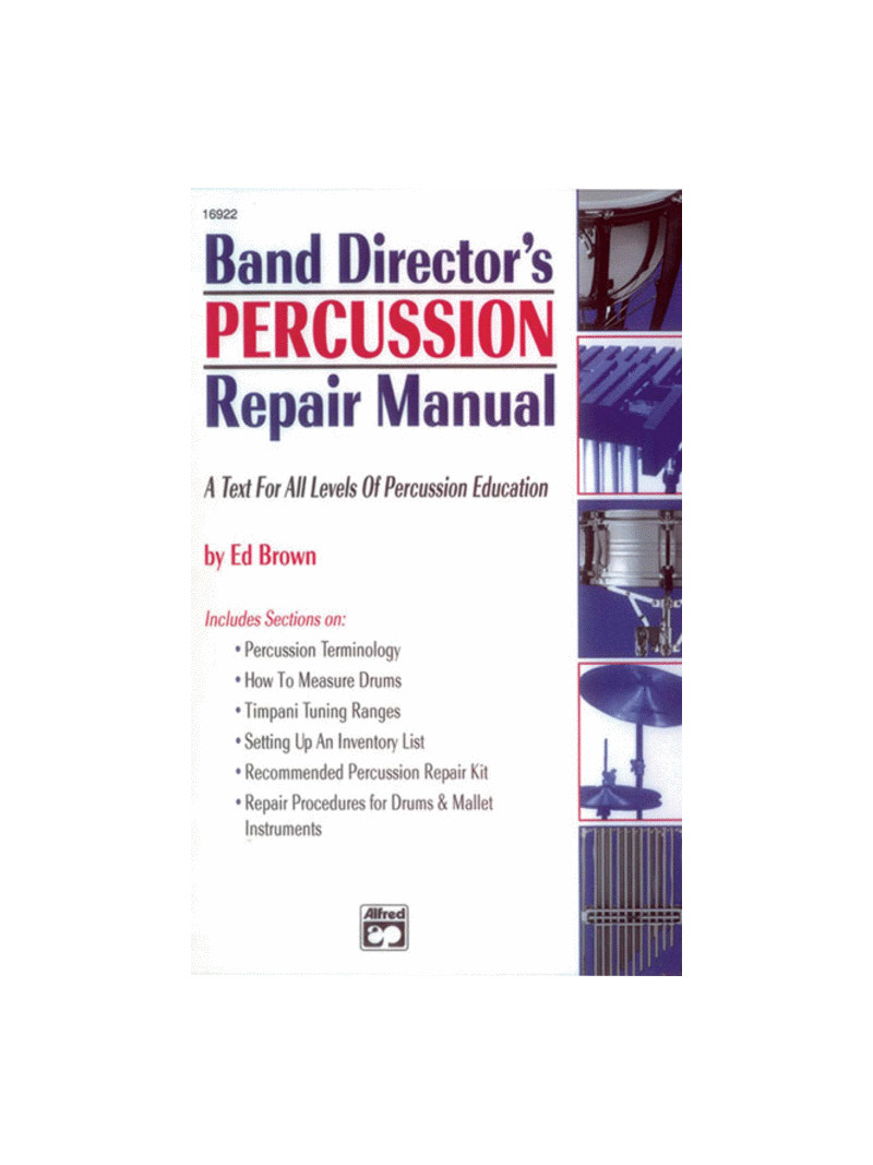 Band Director's Percussion Repair Manual