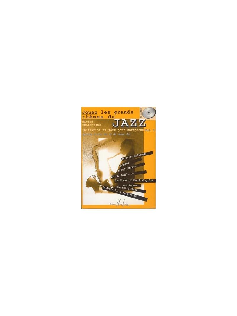 Jouez les Grands Themes du Jazz au Saxophone vol.1 (book/CD)