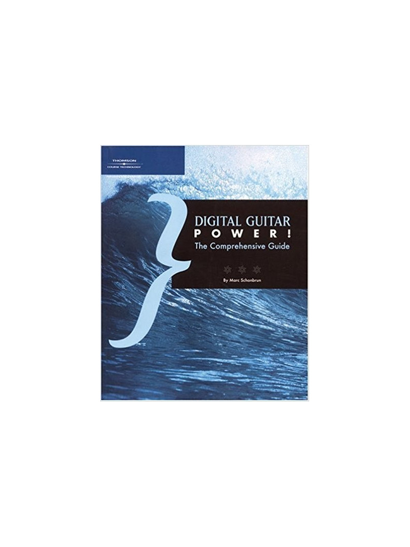 Digital Guitar Power! The Comprehensive Guide