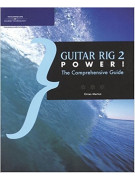 Guitar Rig 2 Power! The Comprehensive Guide