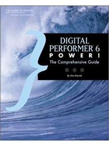 Digital Performer 6 Power: the Comprehensive Guide