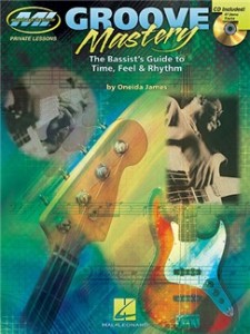 Groove mastery: the bassist's guide to time, feel and rhythm + CD