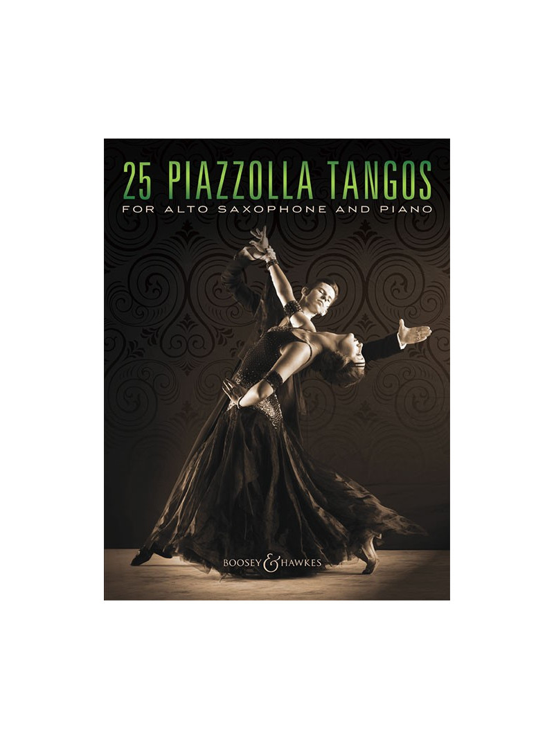 25 Piazzolla Tangos for Alto Saxophone and Piano
