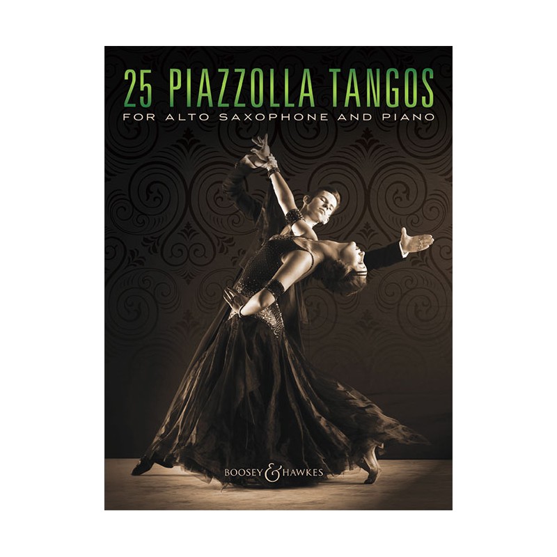 25 Piazzolla Tangos for Alto Saxophone and Piano