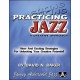 A Creative Approach to Practicing Jazz