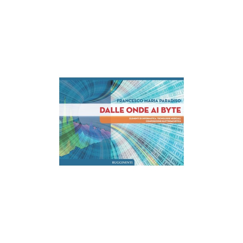 Dalle Onde ai Byte 