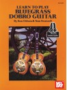 Learn to Play Bluegrass Dobro Guitar (book/Audio Online)