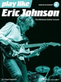 Play Like Eric Johnson (book/Audio Online)
