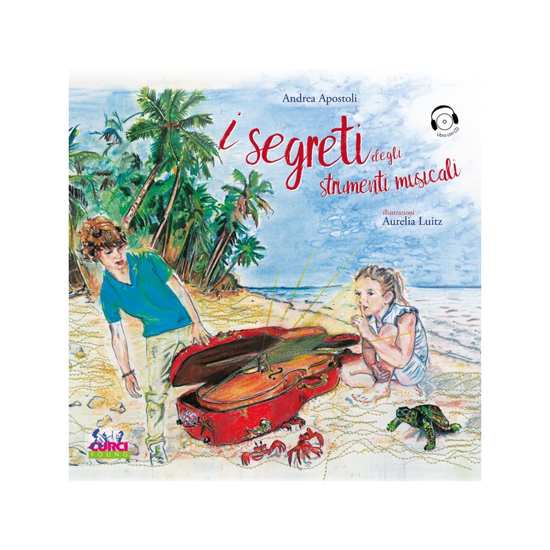 I segreti degli strumenti musicali (libro/CD)