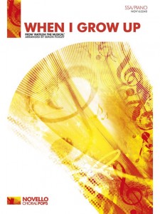 When I Grow Up (Matilda The Musical) - SSA (choral)