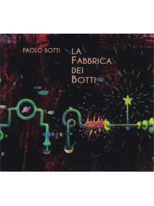 Paolo Botti ‎– La Fabbrica Dei Botti (CD)