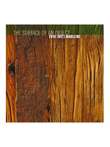 Trio (Mit) Marlene: The Surface of an Object (CD)