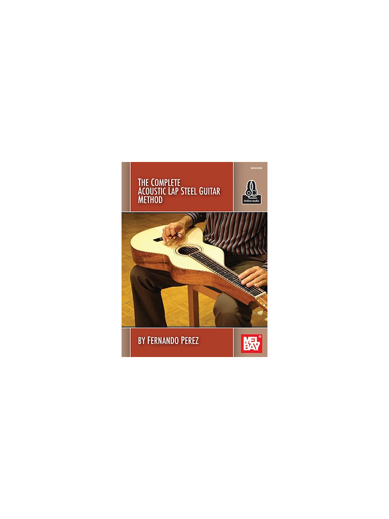 The Complete Acoustic Lap Steel Guitar Method (Book + Online Audio)