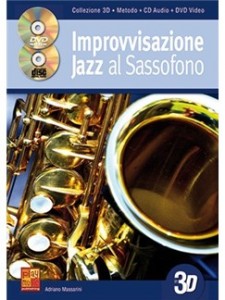 Improvvisazione Jazz Al Sassofono In 3D (libro/CD/DVD)
