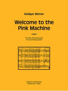 Welcome to the Pink Machine (String Quartet)