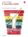 L’ascolto tabù