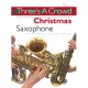 Three's A Crowd: Christmas Saxophone