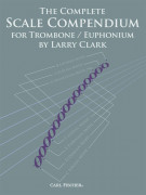 The Complete Scale Compendium for Trombone/Euphonium