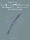The Complete Scale Compendium for Trombone/Euphonium
