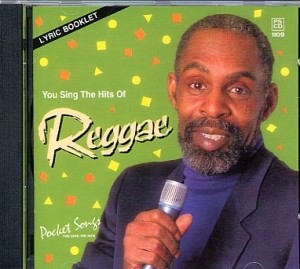 You Sing the Hits of Reggae (CD sing-along)