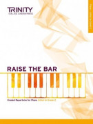 Raise the Bar Piano (Book 1) Initial - Grade 2