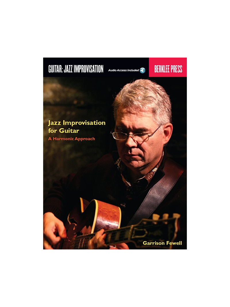 Garrison Fewell Jazz Improvisation for Guitar A Harmonic Approach (book/CD)