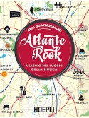 Atlante Rock - Viaggio nei luoghi della musica