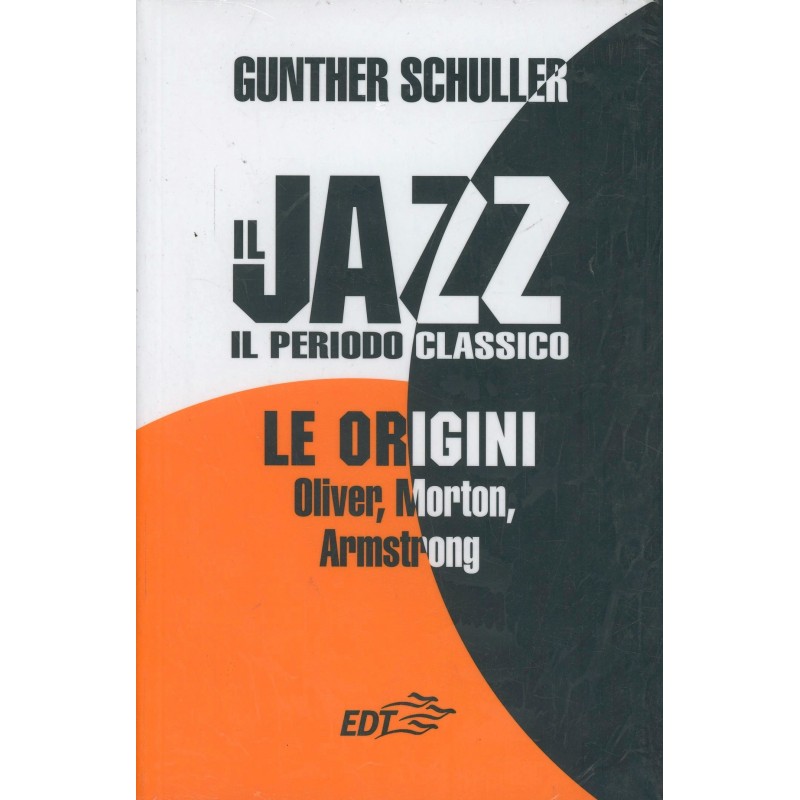 gunther schuller Il jazz il periodo classico le origini