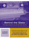 Behind the Glass
