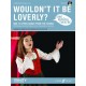 Sing Musical Theatre: Wouldn’t It Be Loverly? (book/CD)