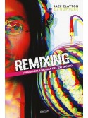 Remixing, viaggi nella musica del XXI secolo 