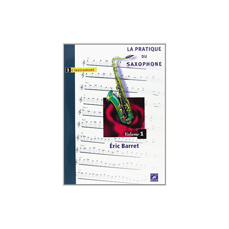 La Pratique du saxophone - Volume 1
