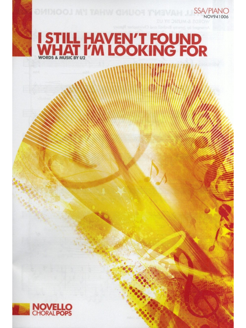 I Still Haven't Found What I'm Looking For (SSA/Piano)