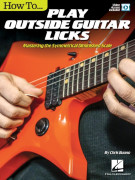How to Play Outside Guitar Licks (book/Video Online)