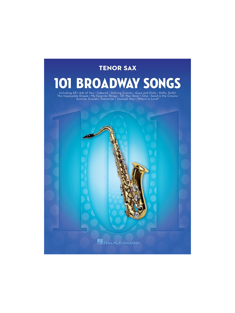 101 Broadway Songs: Tenor Saxophone