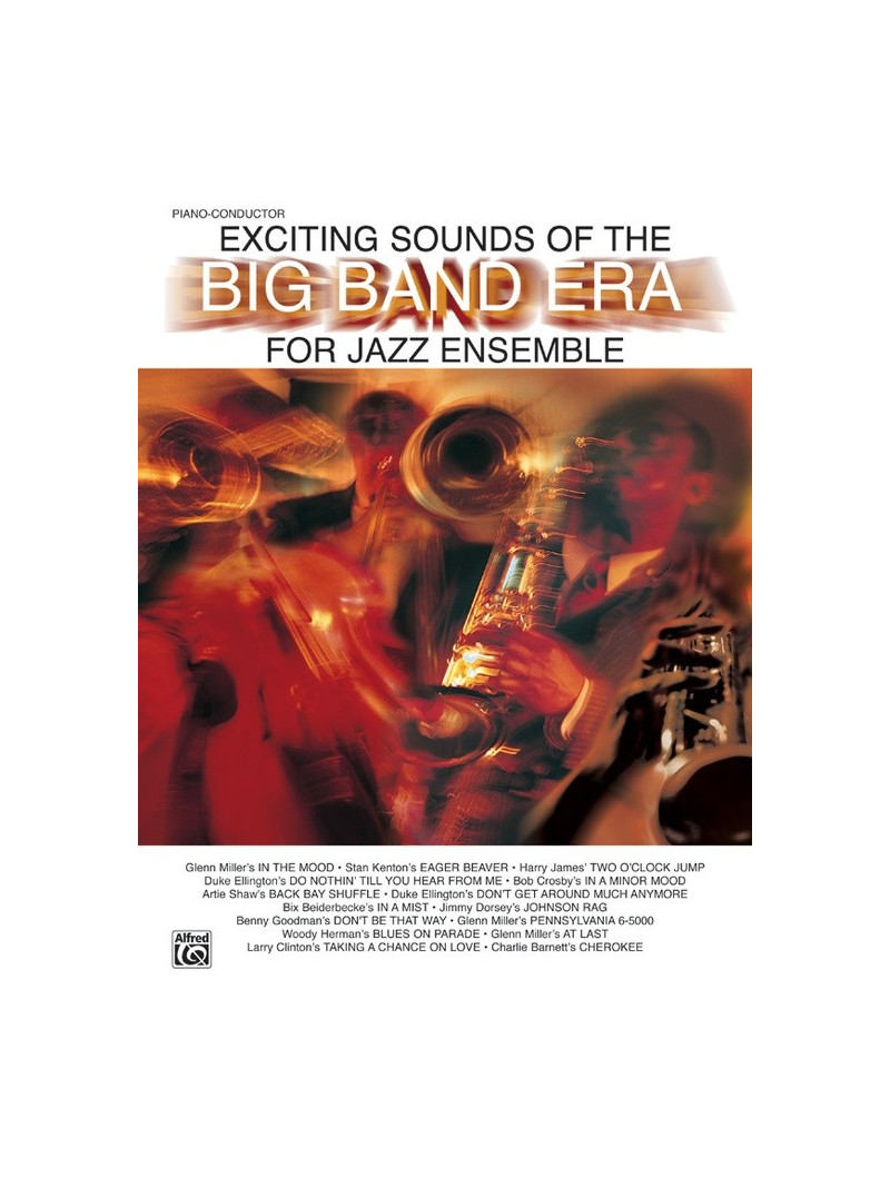 Exciting Sounds of the Big Band Era (Piano/Conductor)
