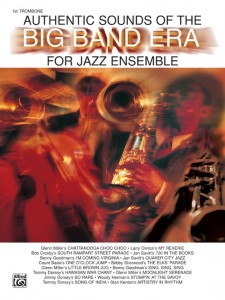 Authentic Sounds of The Big Band Era -1st Trombone