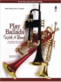 Play Ballads With a Band, ballads per tromba
