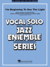 I'm Beginning To See the Light (Vocal Ensemble)