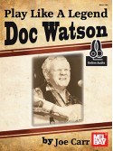 Play Like a Legend: Doc Watson (libro/Audio Online)