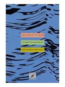 La Partition intérieure : jazz, musiques improvisées