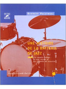 Une Histoire de la Batterie de Jazz - Tome 2