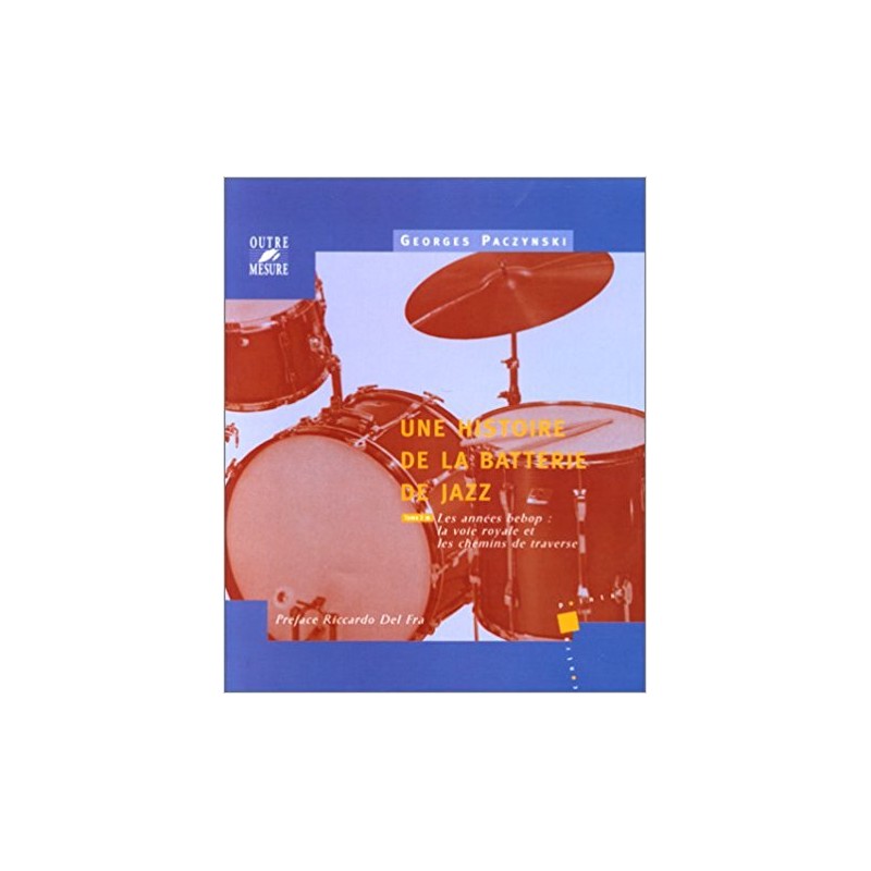 Une Histoire de la Batterie de Jazz - Tome 2